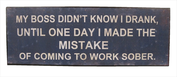 "My Boss Didn't know" Metal Plaque